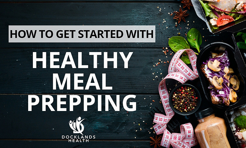 How to get started with healthy meal prepping